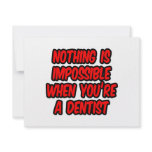 Nothing Is Impossible...Dentist Personalized Invite