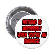 Nothing Is Impossible...Engineer Pin
