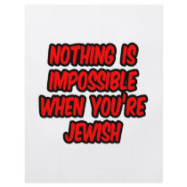 Nothing Is Impossible...Jewish