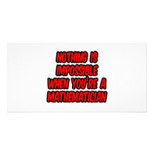 Nothing Is Impossible...Mathematician Personalised Photo Card