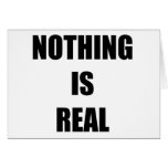 Nothing is Real cards