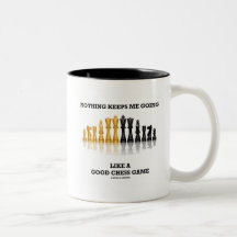 Nothing Keeps Me Going Like A Good Chess Game Mug