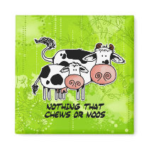 nothing that chews or moos refrigerator magnet