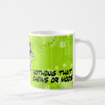 nothing that chews or moos mugs