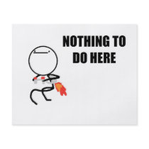 Nothing To Do Here Rage Face Meme Full Colour Flyer