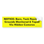 NOTICE: Barn, Tack Room, & Grounds Monitored & ... bumper stickers