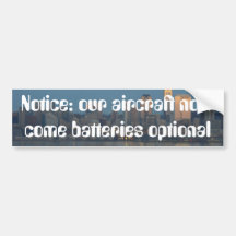 Notice: our aircraft now come batteries optional bumper stickers