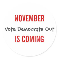 NOVEMBER IS COMING - Vote Democrats Out Stickers