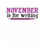 November is for Writing t-shirts