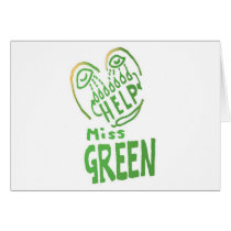 NOVINO Miss Green needs help Greeting Card