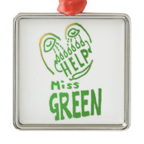 NOVINO Miss Green needs help Christmas Ornament