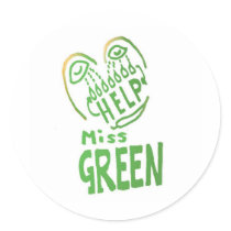 NOVINO Miss Green needs help Round Stickers