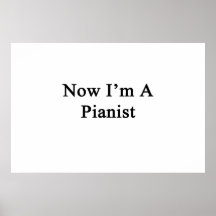 Now I'm A Pianist Print