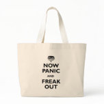 Now Panic And Freak Out Canvas Bag
