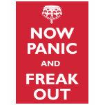 Now Panic And Freak Out t-shirts