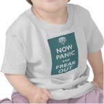 Now Panic And Freak Out t-shirts