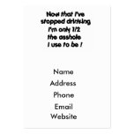 Now that I've stopped drinking-business cards business cards