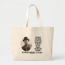Now This Is Not The End (Winston Churchill Quote) Tote Bag