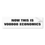 NOW THIS IS VOODOO ECONOMICS (TEXT) bumper stickers