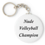 Nude Volleyball Champ keychains