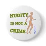 NUDITY IS NOT A CRIME buttons