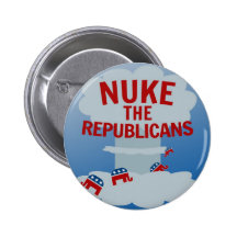 Nuke the Republicans Pins