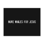 Nuke Whales for Jesus postcards