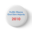Nullify ObamaOust Dem Majority , 2010 buttons