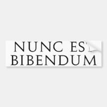 Nunc Est Bibendum Bumper Sticker