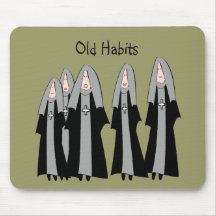 Nuns "Old Habits" Hilarious Nun Gifts Mouse Mat