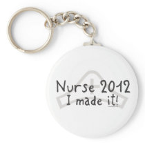 Nurse 2012 - I made it! Keychain