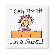 Nurse I Can Fix It T-shirts and Gifts Fridge Magnets