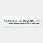 Nurse - Let me do my job Bumper Sticker