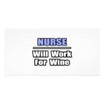 Nurse...Will Work For Wine