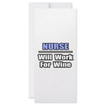 Nurse...Will Work For Wine