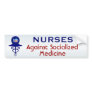 Nurses Against Socialized Medicine Bumper Sticker