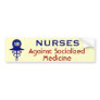 "Nurses Against Socialized Medicine" Bumper Sticker