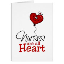 Nurses are all heart greeting cards