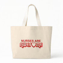 Nurses are Awesome Tote Bags