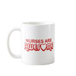 Nurses are Awesome mugs