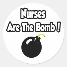 Nurses Are The Bomb! Sticker
