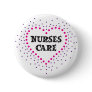 nurses care pinback button