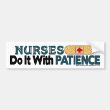Nurses Do It With Patience Bumper Stickers