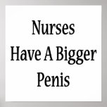 Nurses Have A Bigger Penis Posters
