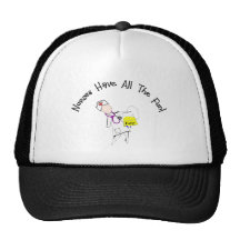 Nurses Have All The Fun!  Nurse Gifts Trucker Hat