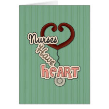 Nurses have heart greeting cards