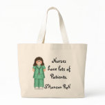 Nurses have lots of Patients bags