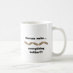 Nurses Make EVERYTHING Better Coffee Mug