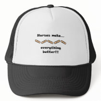 Nurses Make EVERYTHING Better