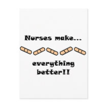 Nurses Make EVERYTHING Better
